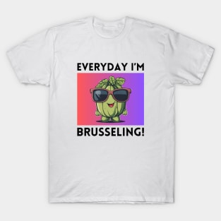 Everyday I'm Brusseling | Brussels Pun T-Shirt